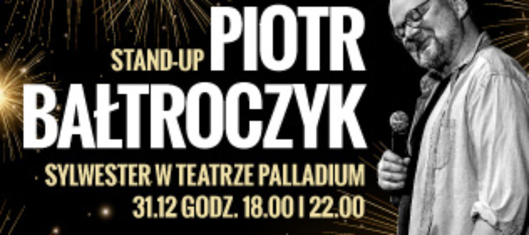 Piotr Bałtroczyk – sylwestrowy stand-up